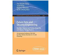 Future Data And Security Engineering. Big Data, Security And Privacy, Smart City And Industry 4.0 Applications