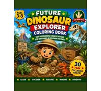 Future Dinosaur Explorers: Imagine Becoming a Brave Dinosaur Explorer One Day!