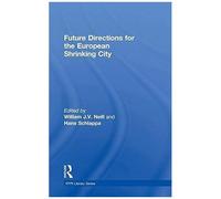 Future Directions For The European Shrinking City