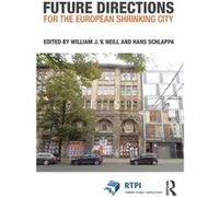 Future Directions For The European Shrinking City