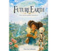 Future Earth - Nova und das goldene Samenkorn