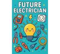 Future Electrician Appreciation Gift: Empowering Career Journal for Training, Goals, and Personal Growth
