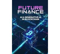 Future Finance - AI & Generative AI in Blockchain