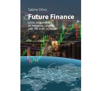 Future Finance: Legal Geographies of Financial Centres and the Asset Economy