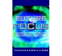 Future Focus: How 21 Companies Are Capturing 21st Century Succes