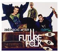 Future Folk - Future Folk: Zbójnicki After [CD]