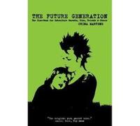 Future Generation, The The Zine-Book for Subculture Parents, Kids, Friends & Others - [Version Originale] Inconnu (Auteur)