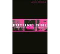 Future Girl Harris, Anita (Auteur)