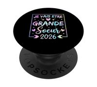Future Grande Sœur 2026 Je Vais être Grande Soeur 2026 PopSockets PopGrip Adhésif