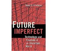 Future Imperfect David D. Friedman (Auteur)