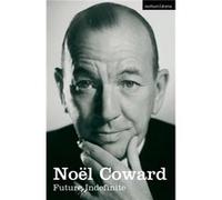 Future Indefinite by Noel Coward Noel Coward (Auteur)