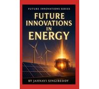 Future Innovations in Energy