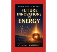 Future Innovations in Energy
