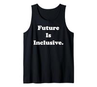 Future Is Inclusive Empowerment Unity Message Débardeur