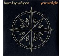 Future Kings of Spain - Your Starlight [Import]