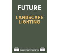 Future Landscape Lighting Grid Notebook - Innovative Planning & Creative Drafting: Structured pages designed to spark technical sketches, organized note-taking, and visionary ideas.