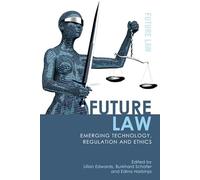 Future Law: Emerging Technology, Regulation and Ethics