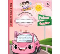 Future Leader: An Inspirational Composition Notebook for Kids | Rise & Shine Collection
