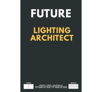 Future Lighting Architect Grid Notebook - Innovative Planning & Creative Drafting: Structured pages designed to spark technical sketches, organized note-taking, and visionary ideas.