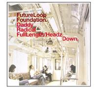 Future Loop Foundation - Daddy Radical [Import]
