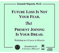Future Loss Not Fear. But Present Joining is Your Dread. [Import]