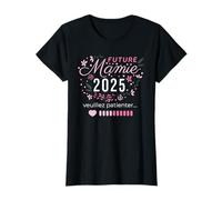 Future Mamie 2025 veuillez patienter annonce grossesse fille T-Shirt