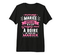 Future mariée EVJF payez Moi à Boire Je Vais me marier EVJF T-Shirt Haut de Gamme