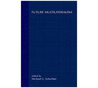 Future Multilateralism: The Political And Social Framework