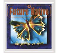 Future Native - Future Native : Politics of Love