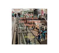 Future New Economic Social Behavioral Changes