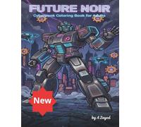 Future Noir - Cyberpunk Coloring Book for Adults