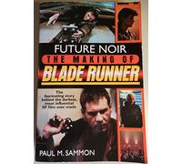 Future Noir: The Making of Blade Runner