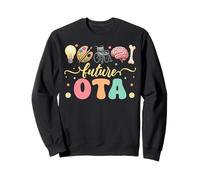 Future Occupational Therapist Assistant OTA Design Sweatshirt