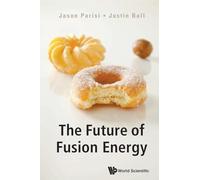 Future Of Fusion Energy, The