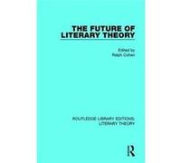 Future Of Literary Theory Ralph Cohen, (Auteur)