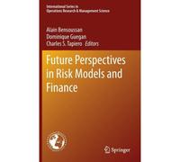 Future Perspectives In Risk Models And Finance