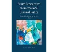 Future Perspectives On International Criminal Justice