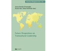 Future Perspectives On Transcultural Leadership