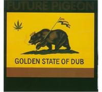 Future Pigeon - Golden State of Dub