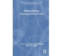 Future Policing: Technology and Transformation