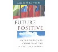 Future Positive Michael Edwards (Auteur)