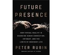 Future Presence by Peter Rubin Paperback Book Peter Rubin (Auteur)