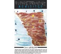 Future Primitive Revisited - [Version Originale] Inconnu (Auteur)