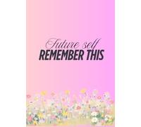 Future self, remember this: aesthetic gift for friends, coworkers, employees, family and yourself