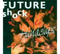 Future Shock - Handclaps [Import]