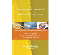 Future Skills Playbook: Capabilities That Will Matter in Tomorrow`s Economy