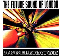 The Future Sound of London – Accelerator – Vinyle 12" album