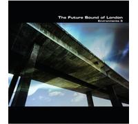 Future Sound of London - Environments Vol.3