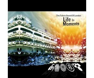 Future Sound of London - Life in Moments