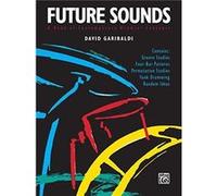 Future Sounds A Book of Contemporary Drumset Concepts by David Garibaldi David Garibaldi (Auteur)
